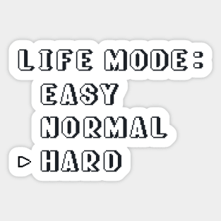 Life Mode Hard Sticker